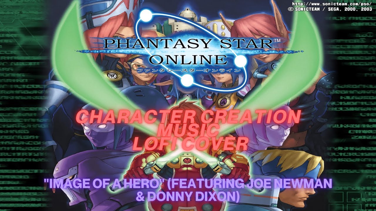 Phantasy Star Online - Character Creation Music Lofi Cover (Featuring @newmajoe & Donny Dixon)