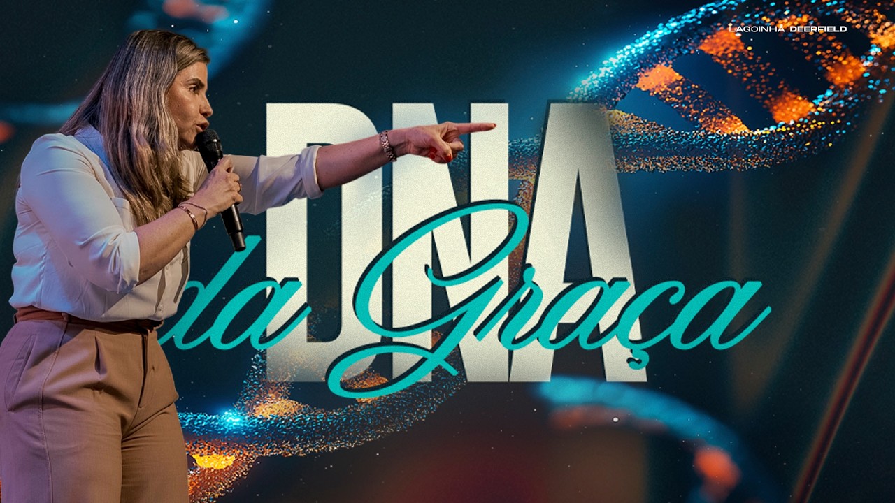 DNA DA GRAÇA | PRA. PAULA AUGOSTO