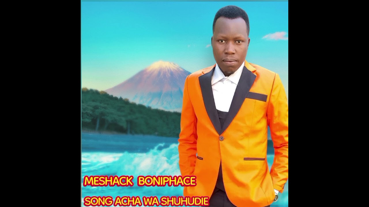 Meshack boniphace song acha washudie Official Audio 