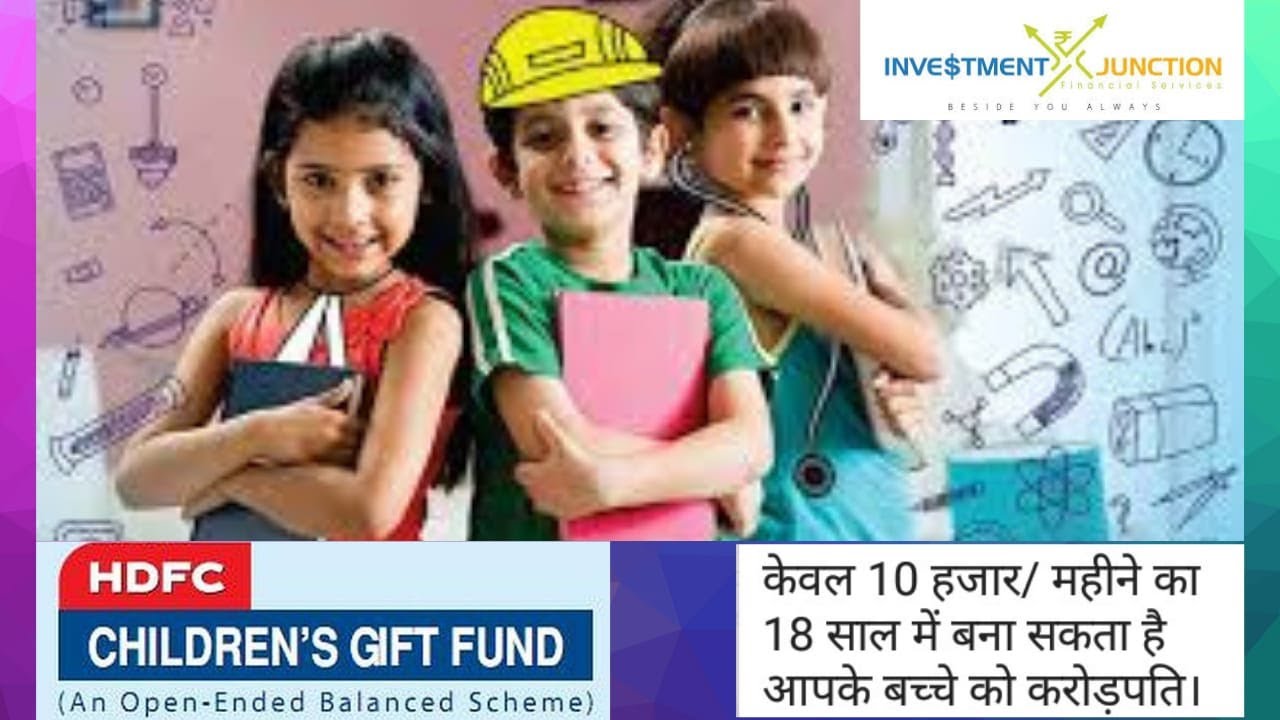 HDFC Children's Gift Fund | Investment Junction | Hindi | Features & Benifits Explained