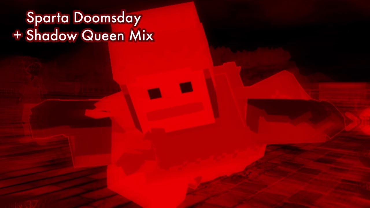 Sparta Doomsday + Shadow Queen Mix (Mashup)