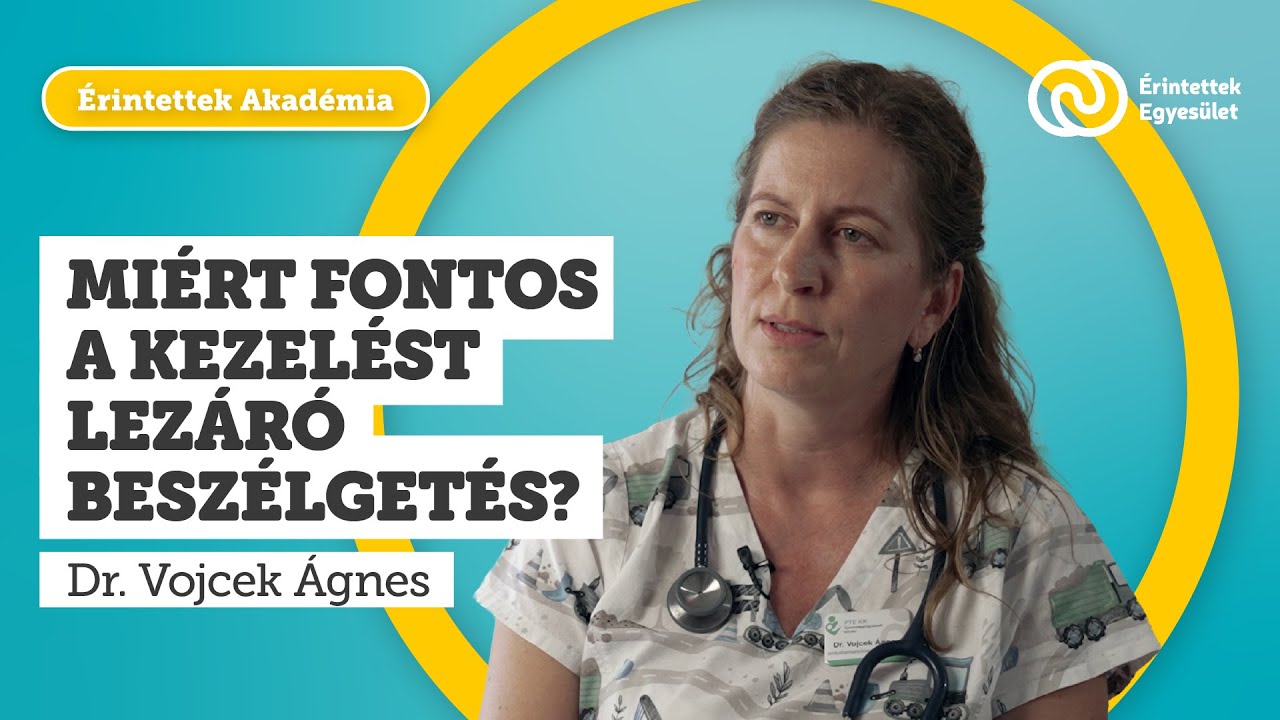 Miért fontos a kezelést lezáró beszélgetés? - Dr. Vojcek Ágnes