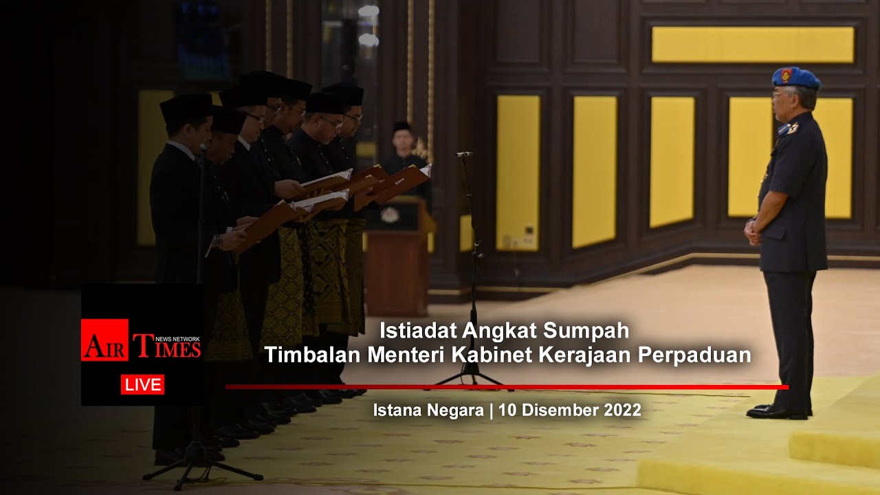(((LIVE))) Istiadat Angkat Sumpah Timbalan Menteri Kabinet Kerajaan Perpaduan