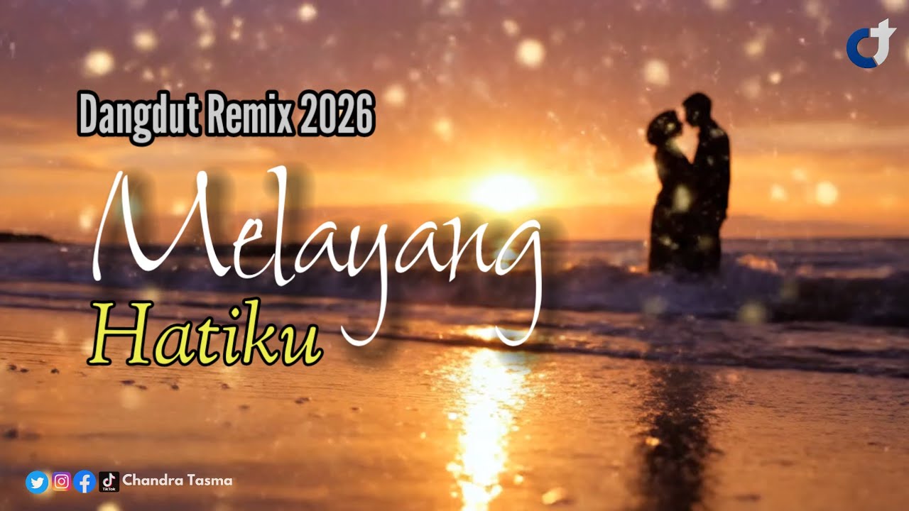 Dangdut Remix 2026 - Melayang Hatiku