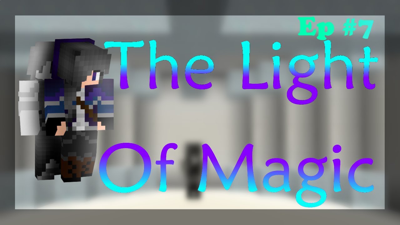 Amil - The Light Of Magic [Episode 7] | Minecraft Roleplay