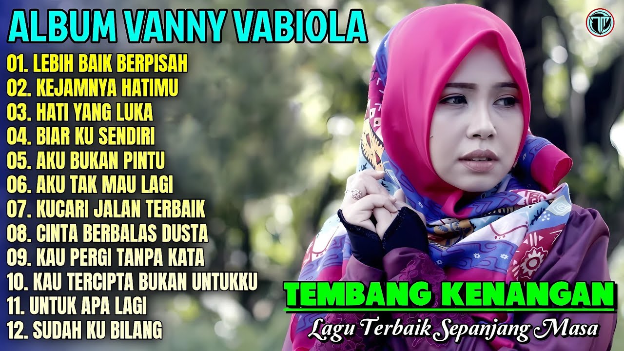 Album Vanny Vabiola || LEBIH BAIK BERPISAH - HATI YANG LUKA 💕 Lagu Kenangan Terbaik Sepanjang Masa