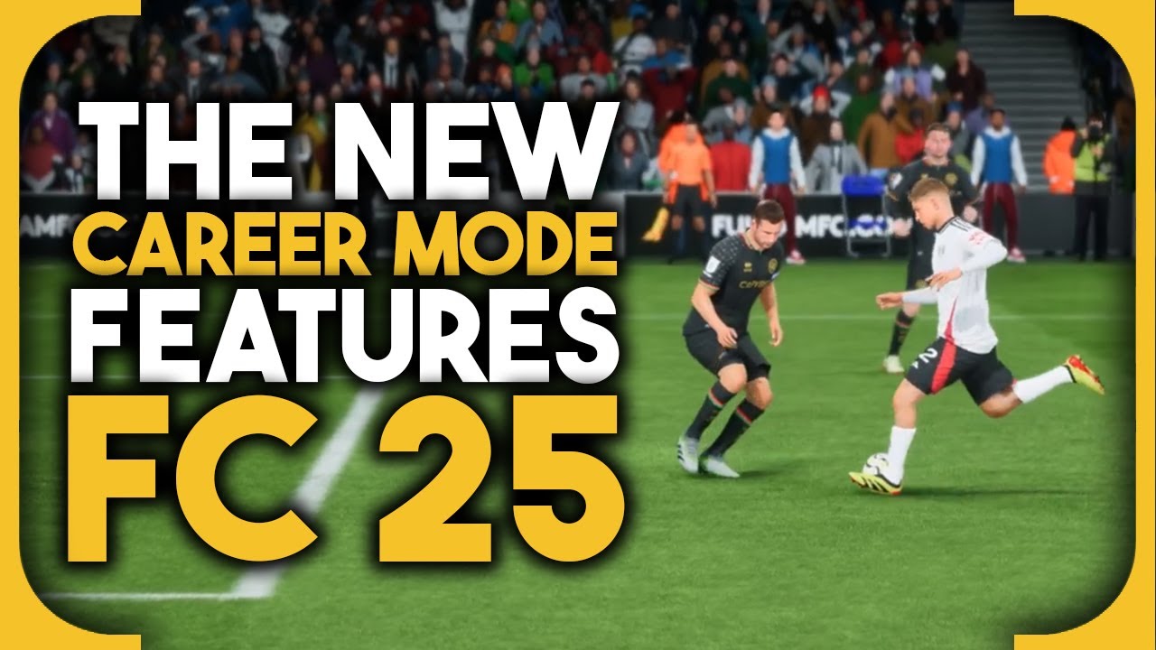 The Brand New Career Mode features in FC 25
