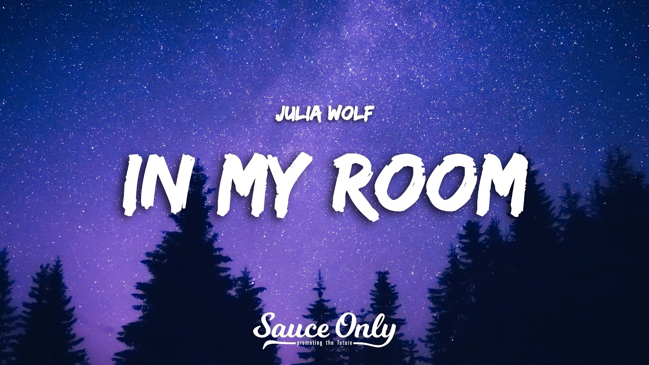 Julia Wolf - In My Room (Lyrics)