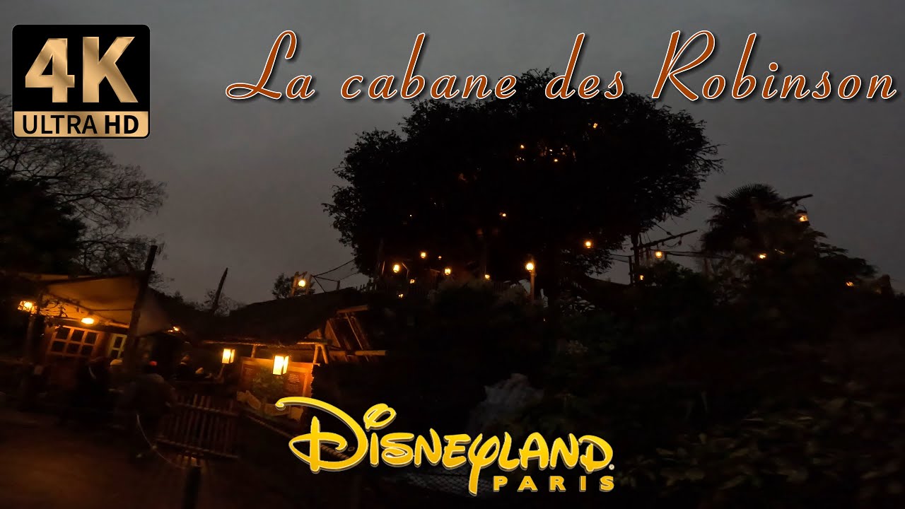 [4K] La Cabane des Robinson [Night] - Disneyland Paris 2026