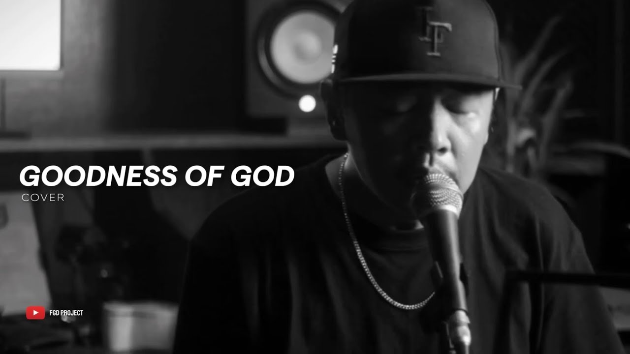 GOODNESS OF GOD - Cover | fgd project