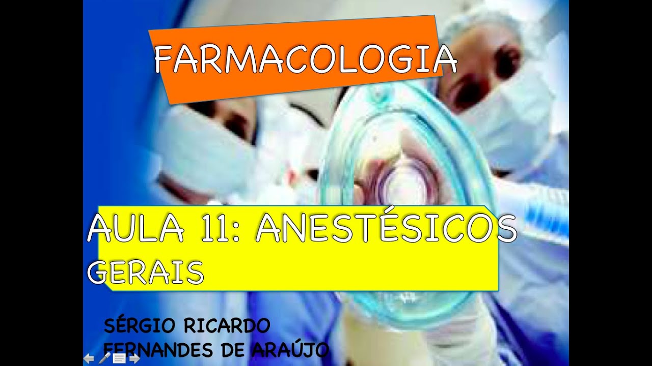 Curso de Farmacologia: Aula 11 - Anestésicos gerais - Inalatórios