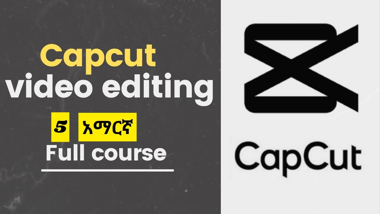 #5 Capcut full course | Basic Import and export (አማርኛ)