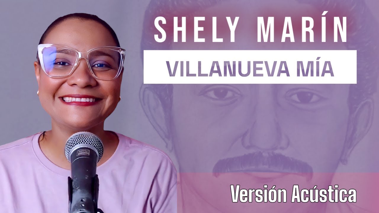 Shely Marín | VILLANUEVA MÍA | Acústico