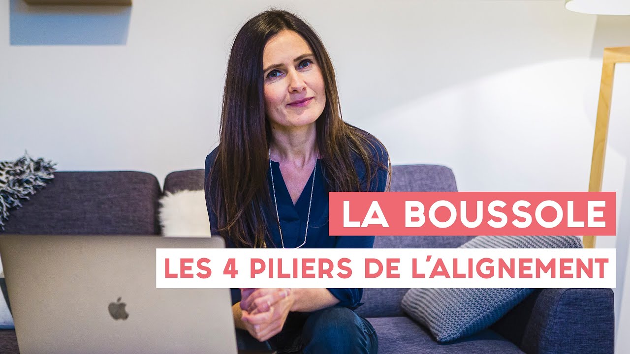 LA BOUSSOLE : les 4 piliers de l'Alignement
