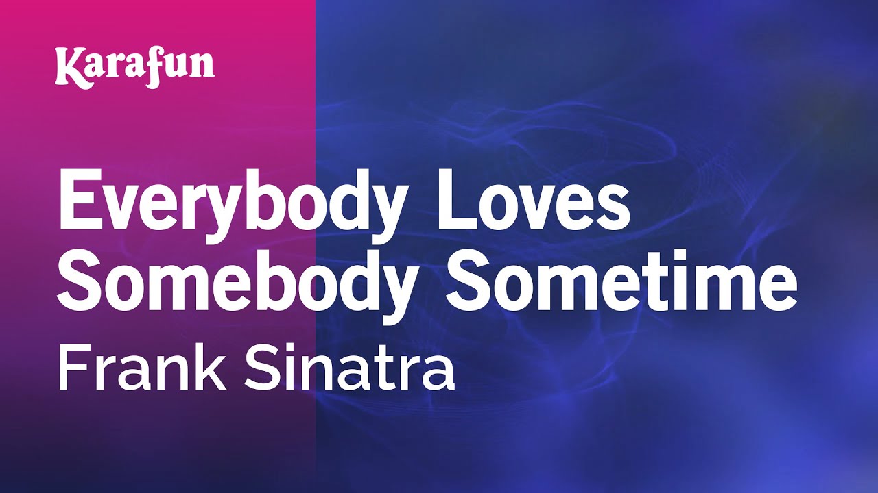 Everybody Loves Somebody - Frank Sinatra | Karaoke Version | KaraFun