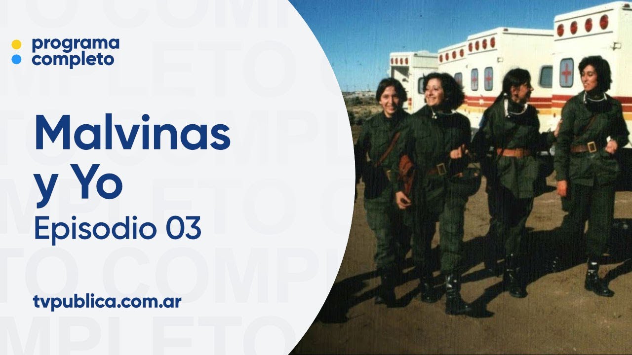 Episodio 03: El Rol de las Enfermeras y los Pilotos - Malvinas y Yo
