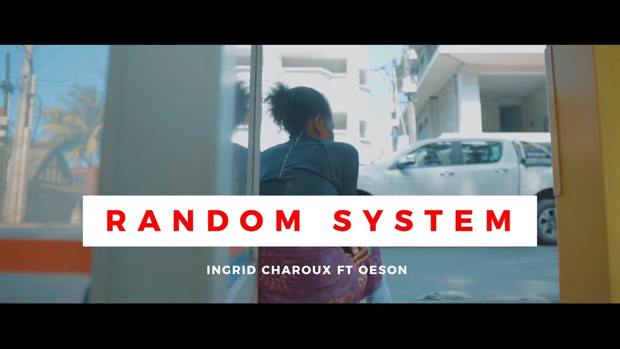 RANDOM SYSTEM - Ingrid Charoux ft Oeson