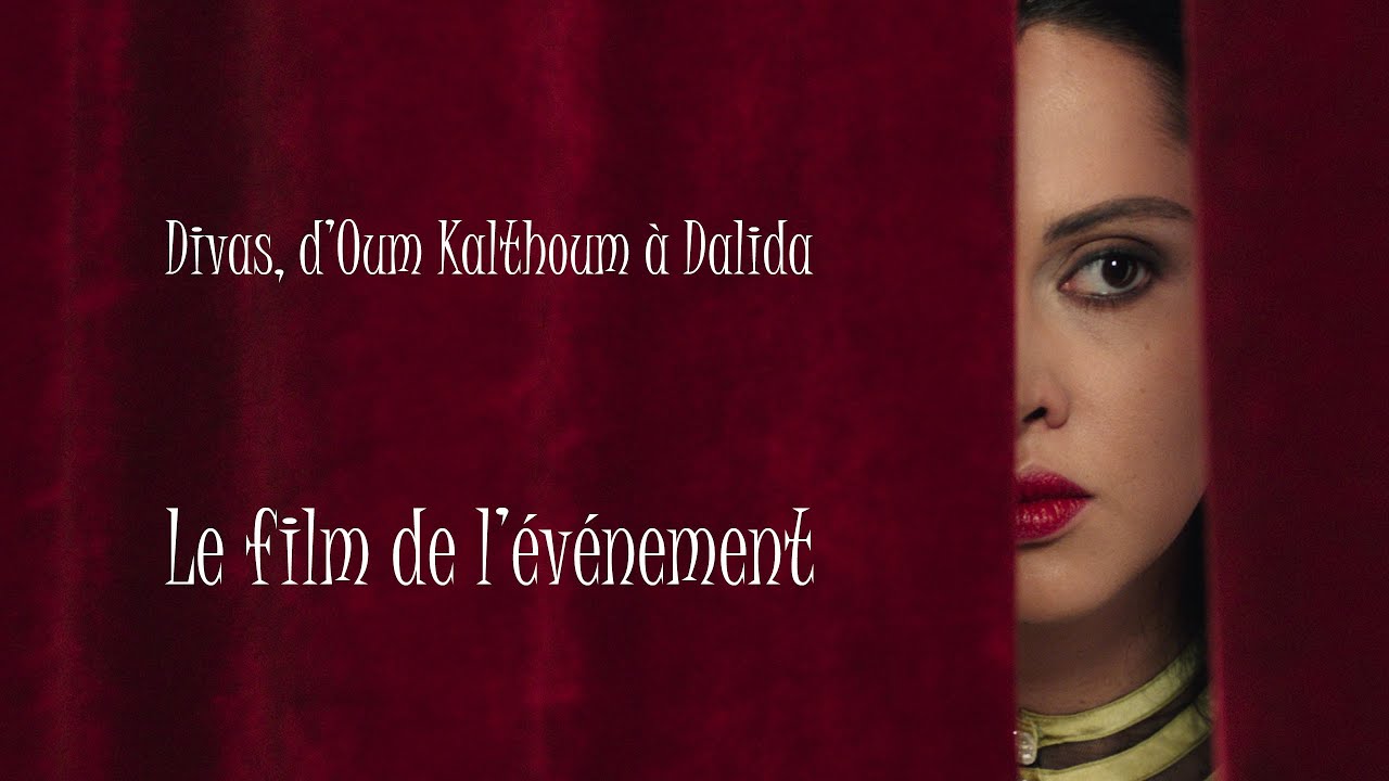 Divas, d'Oum Kalthoum à Dalida, le film de l'événement au FLEP de Soyaux