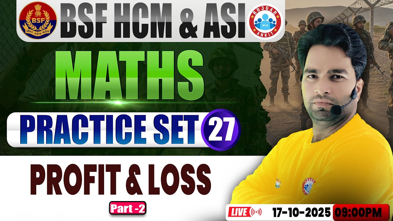 BSF HCM Maths Class | BSF Maths Practice Set #27 | Profit And Loss | BSF ASI Maths By Manish Sir