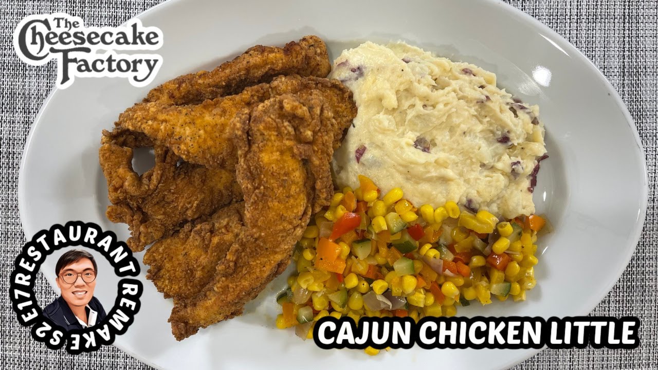 Cajun Chicken Little | Cheesecake Factory CopyCat Recipe | Restaurant Remake S2 E.17