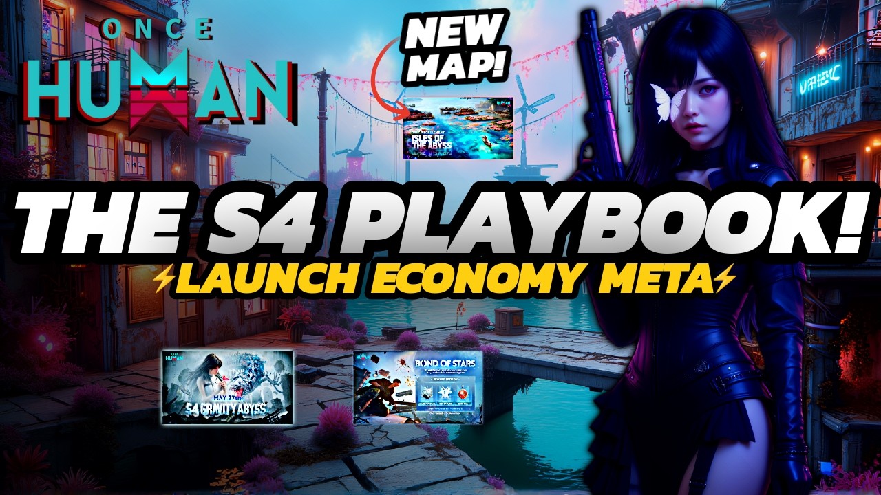 Once Human - Crucial S4 LAUNCH Strategy! | Gravity Abyss Economy + NEW Map