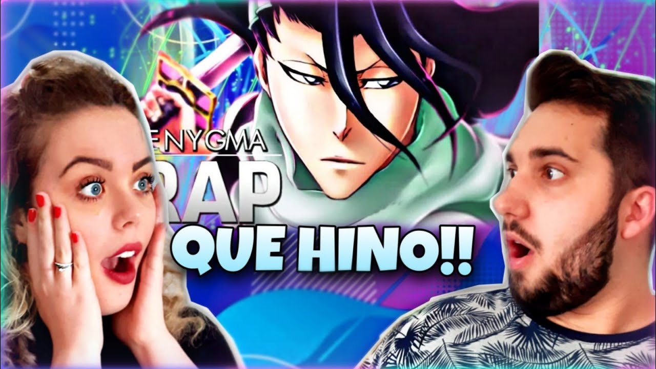 REACT - Rap do Byakuya Kuchiki (Bleach) | Senbonzakura | Enygma