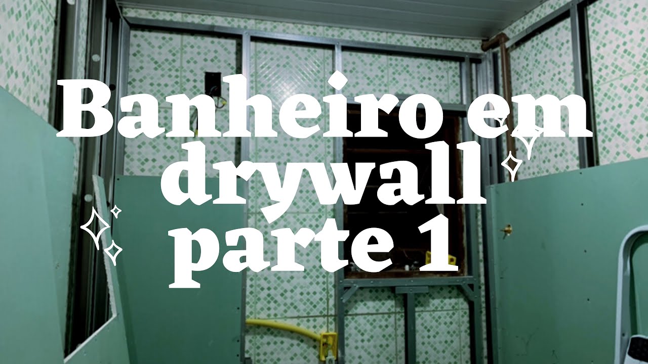 Banheiro de drywall passo a passo Parte 1 - Banheiro de Gesso