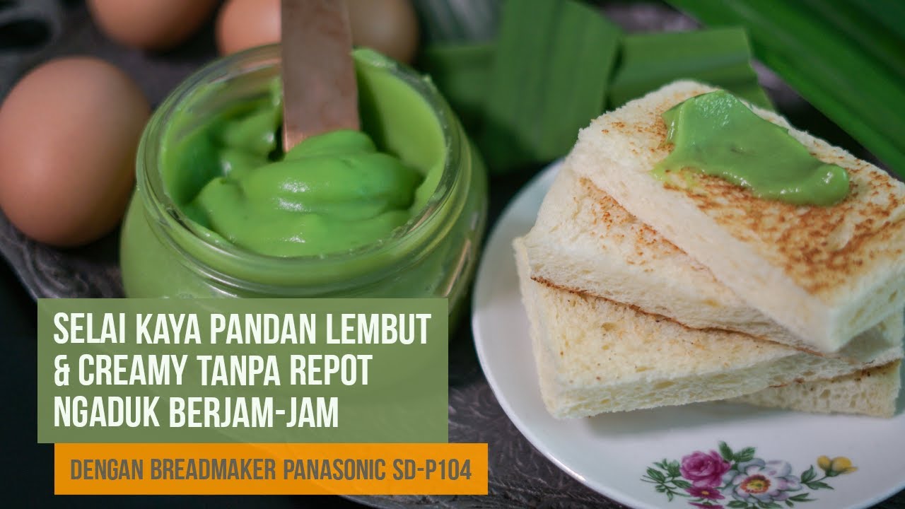 Cara Mudah Membuat Selai Kaya Pandan Tanpa Mengaduk Berjam-jam dengan Panasonic Breadmaker SD-P104