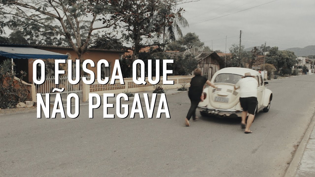 O FUSCA QUE NÃO PEGAVA