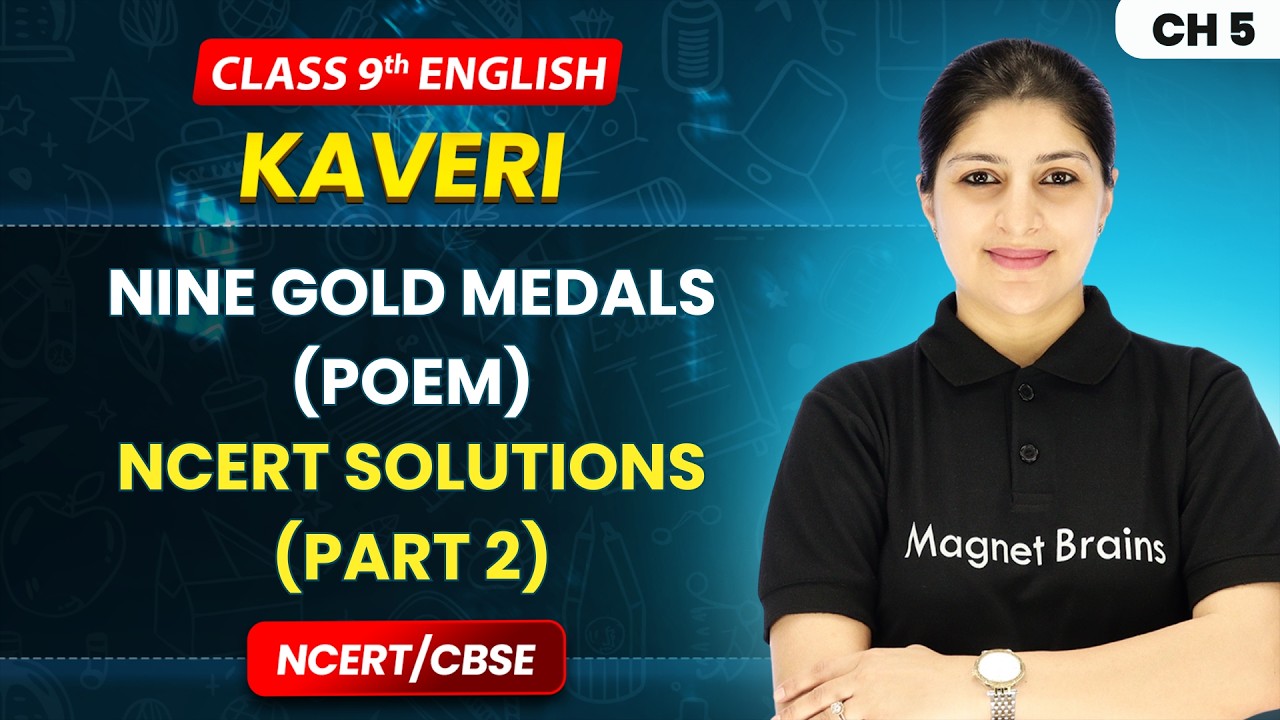 Nine Gold Medals - NCERT Solutions (Part 2) | Class 9th English (Kaveri) | Chapter 5 | CBSE 2026-26