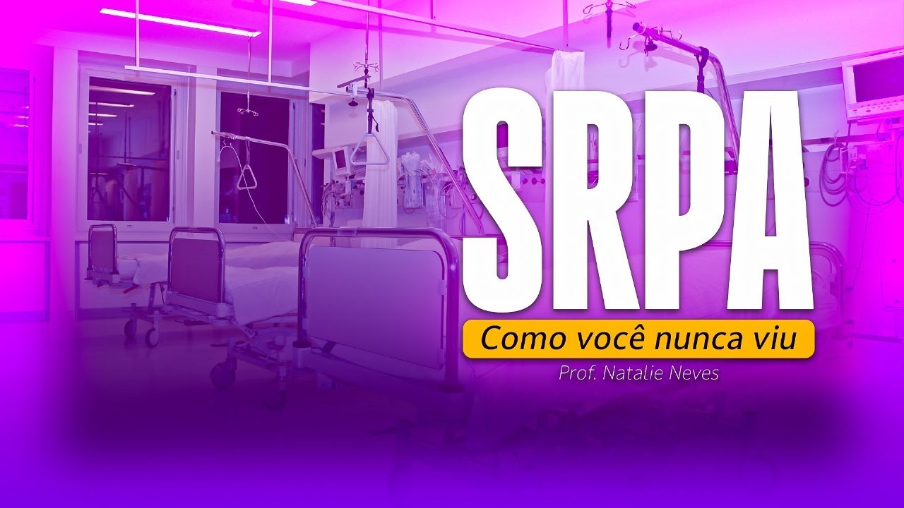 SRPA como você nunca viu! | Enfermagem Cirúrgica - Prof. Natalie Neves