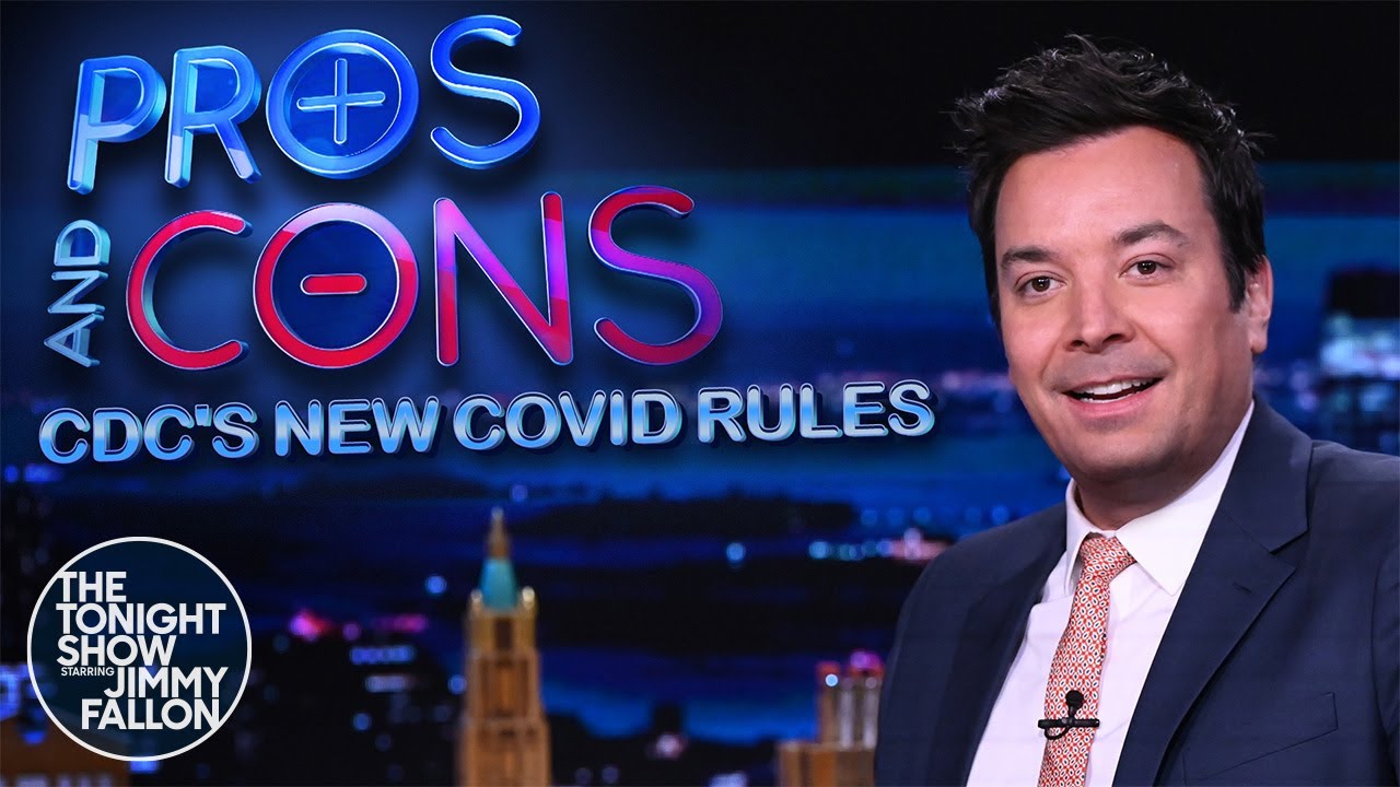 Pros and Cons: CDC's New COVID Rules | The Tonight Show Starring Jimmy Fallon