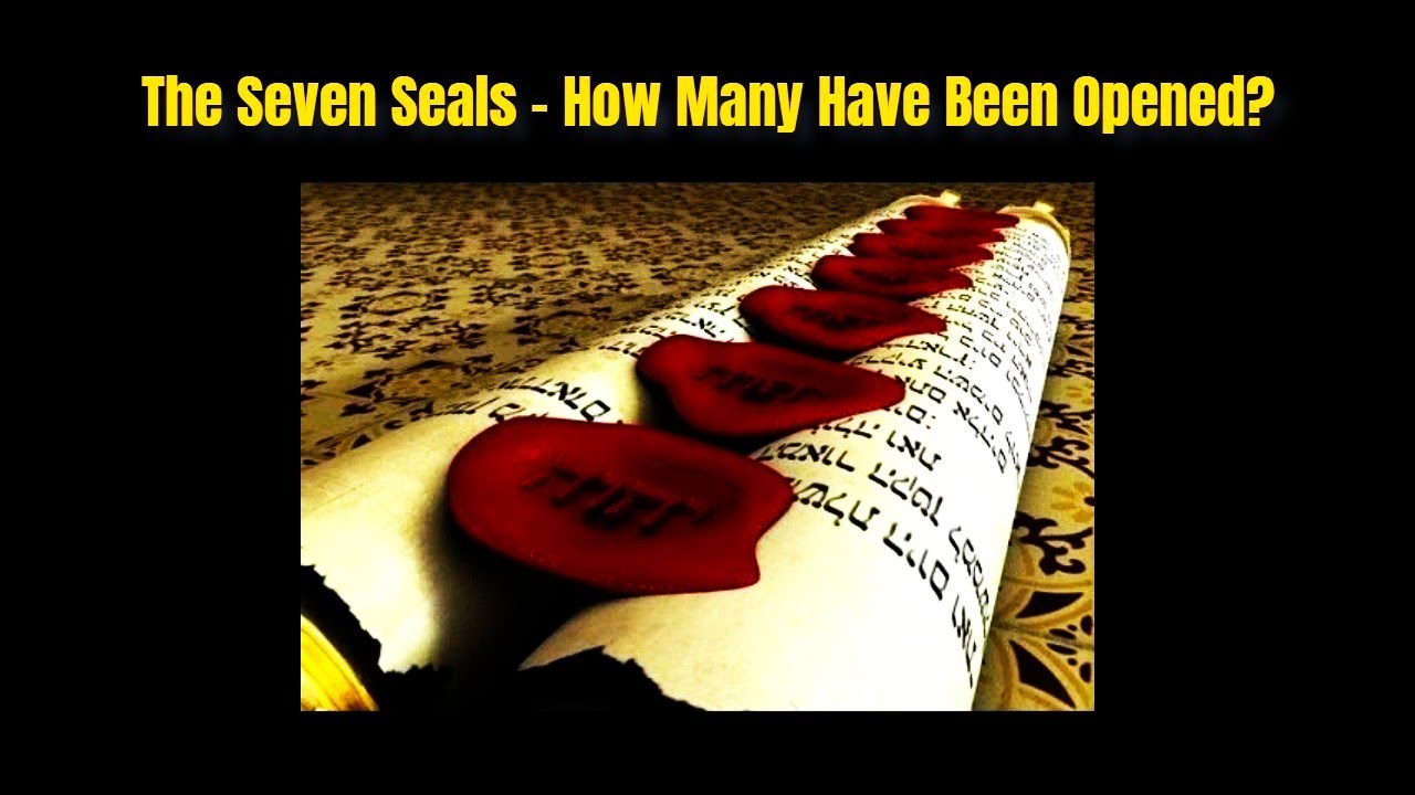 The Seven Seals - How Many Have Been Opened?