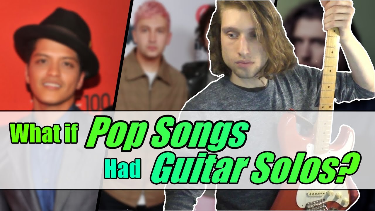 What if Pop Songs had Guitar Solos?