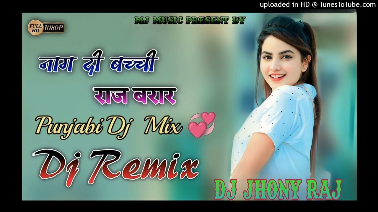 naag di bachi dj remix song full compitition song Bach Bach mere najro se Bach music by DJ Jhony Raj