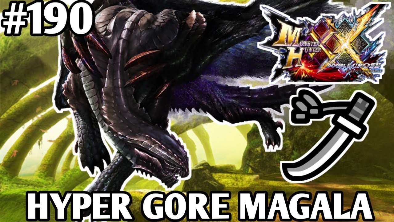 #190 [MHGU/MHXX] • Hyper Gore Magala • Grank ★4 • Valor Longsword