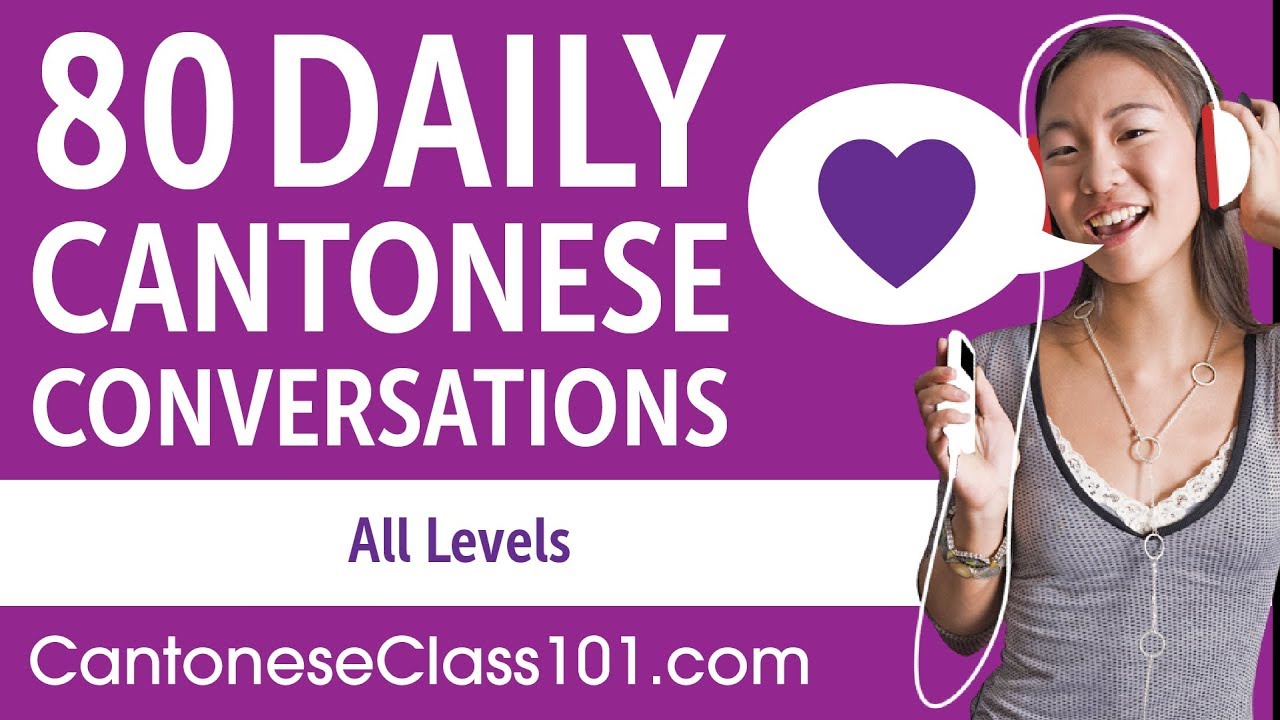 2 Hours of Daily Cantonese Conversations - Cantonese Practice for ALL Learners