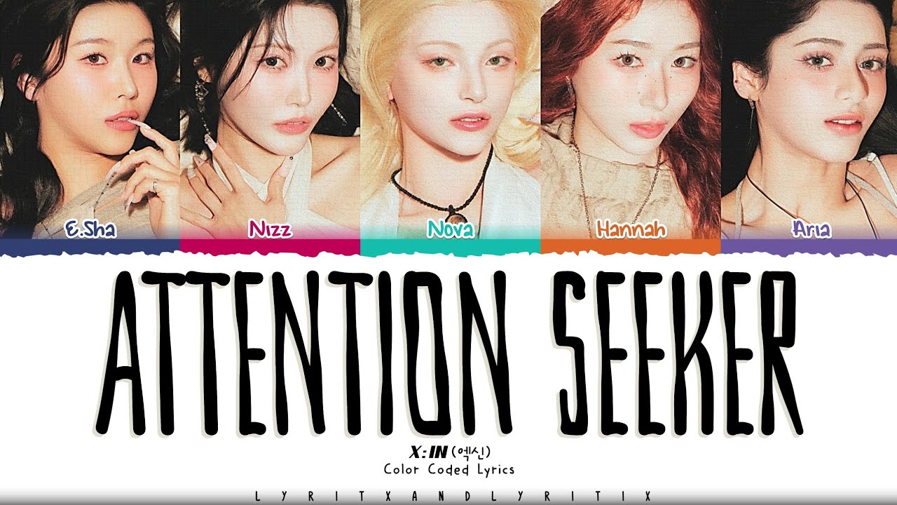 X:IN​ (엑신)​​ 'Attention Seeker' Color Coded Lyrics | Lyritix