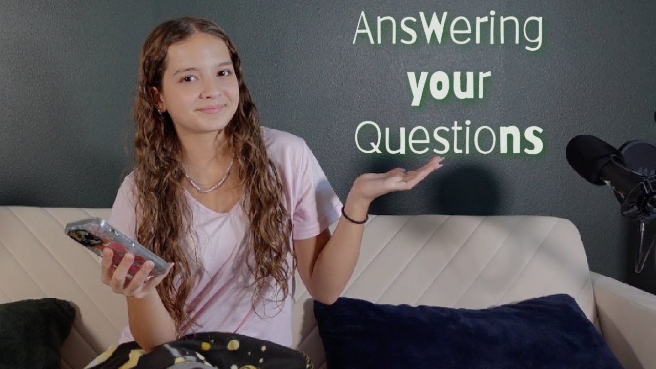 Answering Your Questions | Emily G