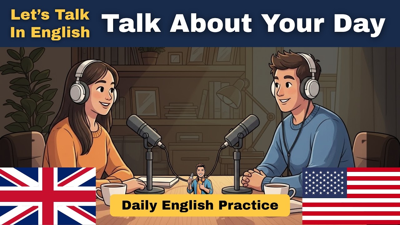 Talk About Your Day Like a Native Speaker in English | Daily English Practice | Mr. English Man