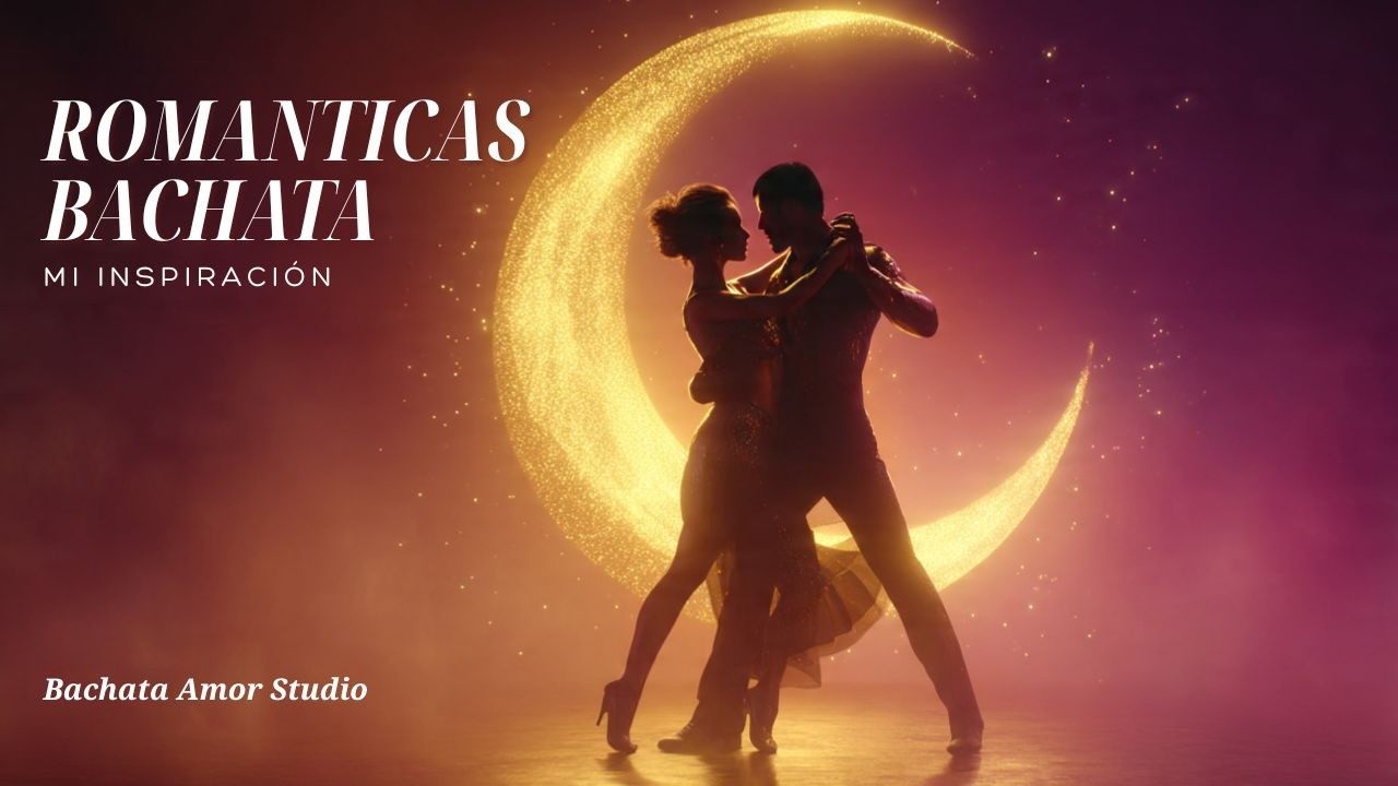 Mi Inspiración | Bachata 2026 – Smooth Romantic Mix | Dance & Relax Latin | Bachata Mix 2026