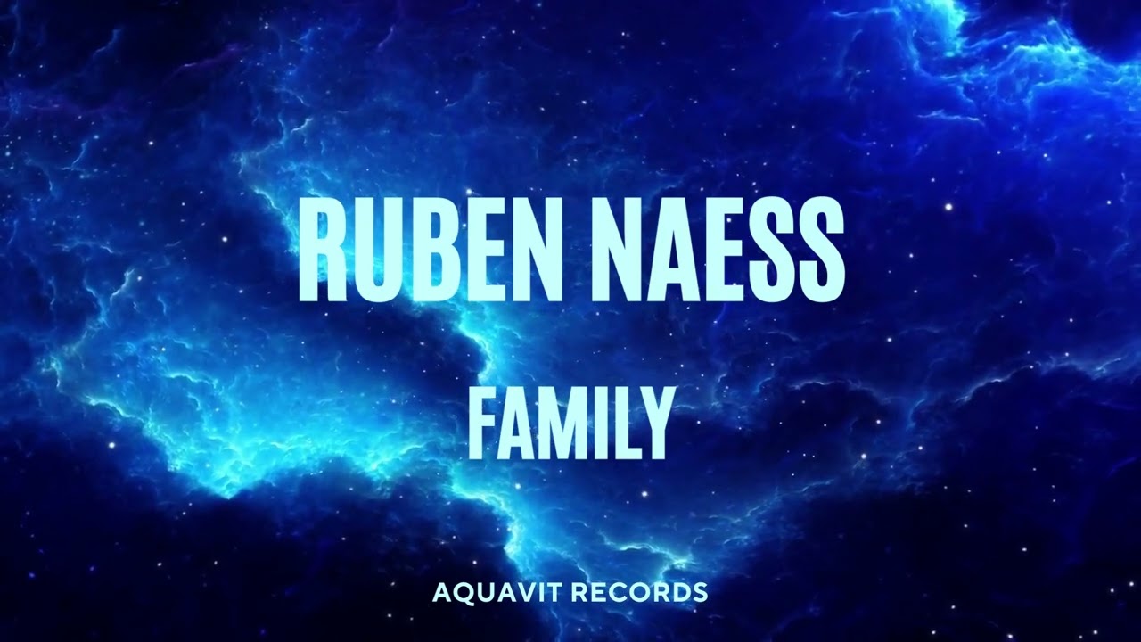 Ruben Naess - Family (Original Mix)