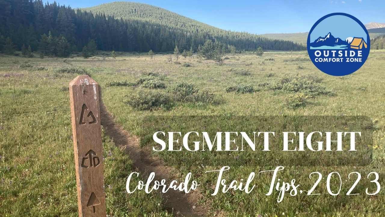Colorado Trail Segment 8 Tips and Tricks, new for 2023
