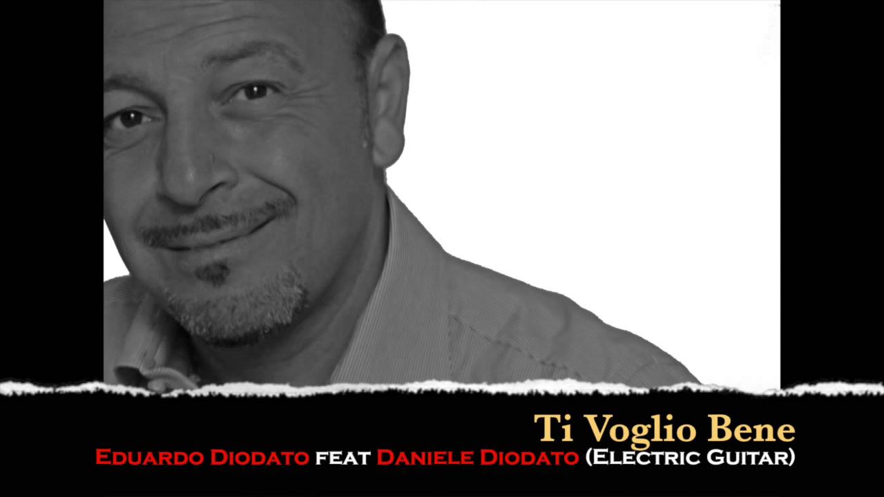 Ti Voglio Bene - Eduardo Diodato