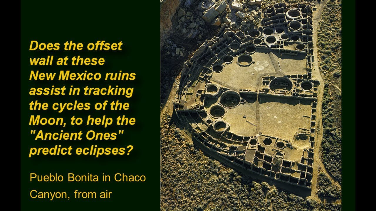 Curious Archaeo-astronomy at Chaco Canyon CosmoG101-20.1 w/ Randall Carlson '08