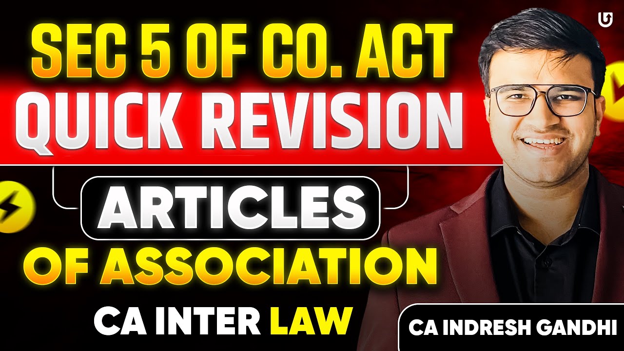 Sec 5 of Co Act Quick Revision of Articles of Association AOA | CA Inter Law | Indresh Gandhi