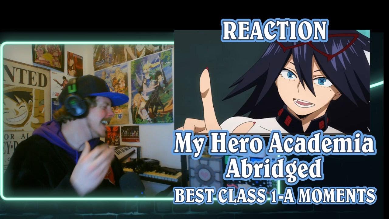 My Hero Academia Abridged - BEST CLASS 1-A MOMENTS! Reaction