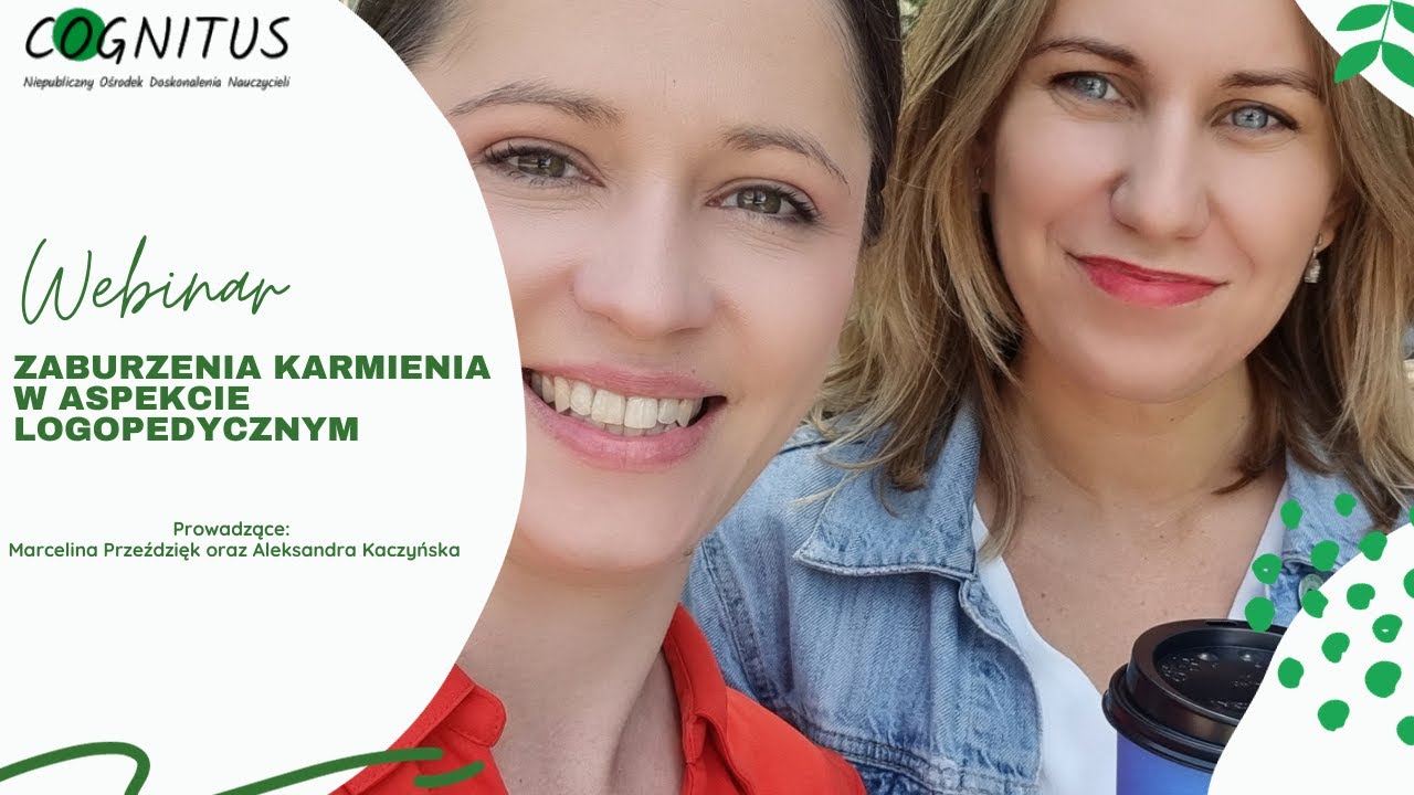 Webinar - Zaburzenia karmienia w aspekcie logopedycznym