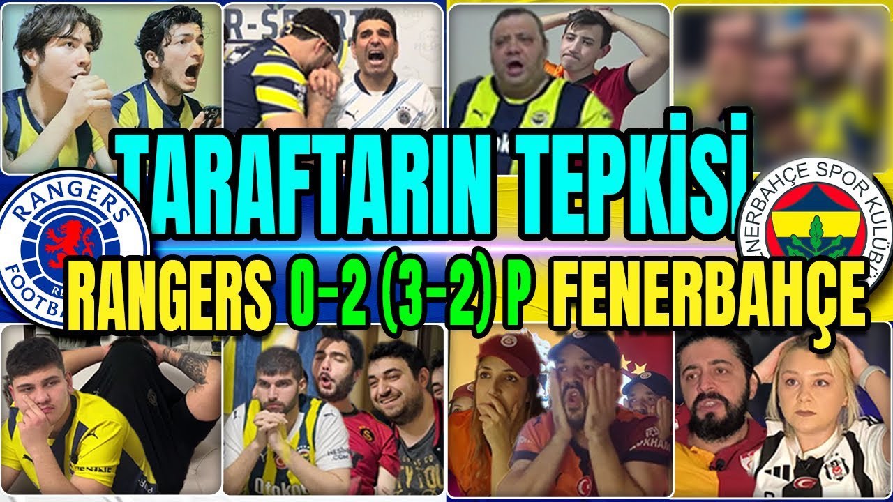FANATİK TARAFTARLARIN RANGERS 0-2 (3-2) P FENERBAHÇE MAÇINA ÇILGIN TEPKİLERİ 😂😍🔥😱 TARAFTARIN TEPKİSİ