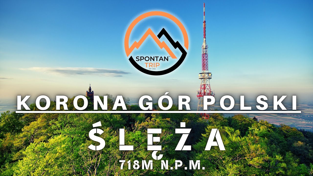 ŚLĘŻA 718m n.p.m. - MASYW ŚLĘŻY Przedg. Sud. | Korona Gór Polski 25/28 | 4K | #25 SPONTAN TRIP VLOG